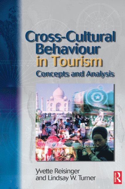 Lindsay Turner, PhD Yvette Reisinger - Cross-Cultural Behaviour in Tourism, E-bok