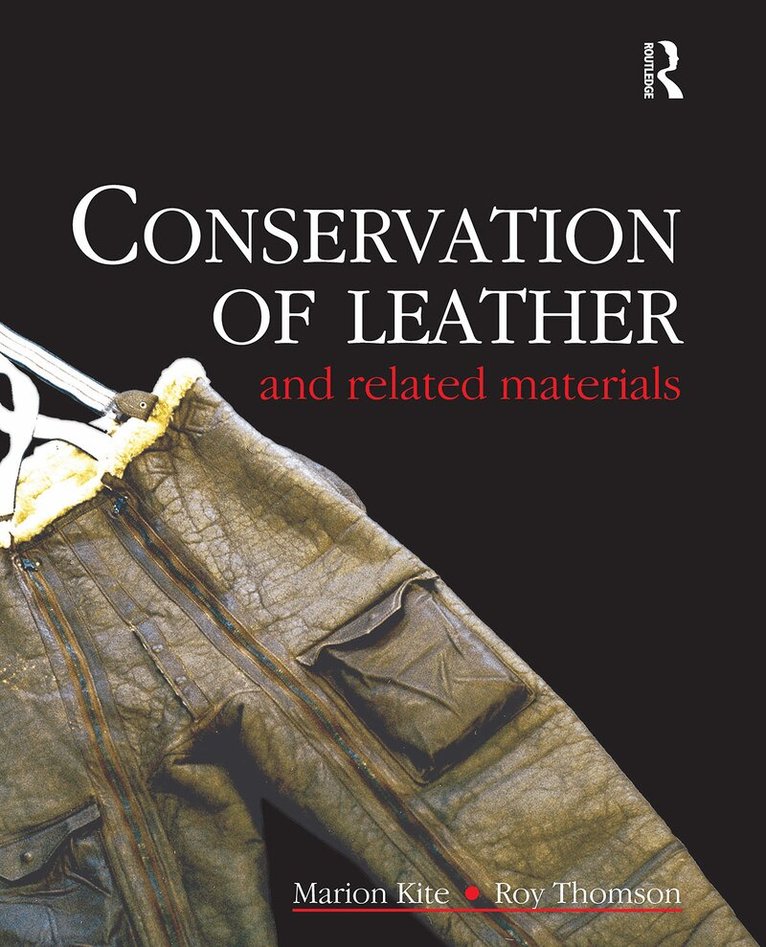 Marion Kite, Roy Thomson - Conservation of Leather and Related Materials, E-bok
