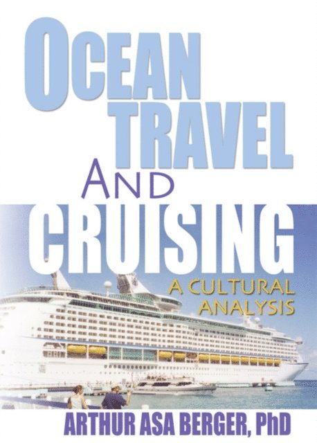 Arthur Asa Berger - Ocean Travel and Cruising, E-bok