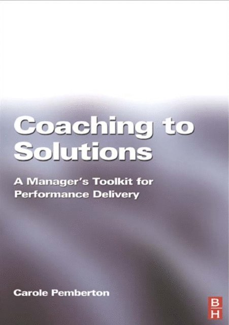 Carole Pemberton - Coaching to Solutions, E-bok