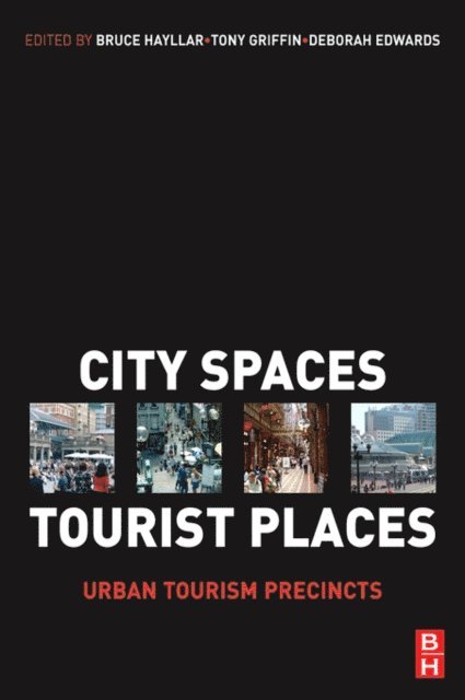 Deborah Edwards, Tony Griffin, Bruce Hayllar - City Spaces - Tourist Places, E-bok
