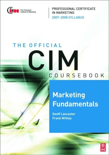 Frank Withey - CIM Coursebook Marketing Fundamentals 07/08, E-bok