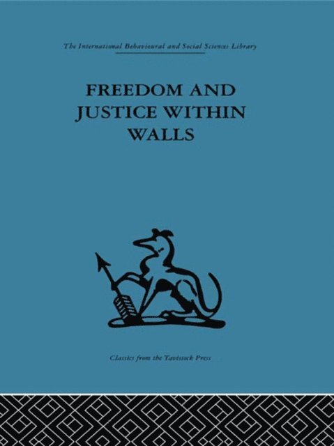 F. E. Emery - Freedom and Justice within Walls, E-bok