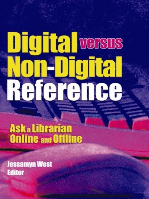 Linda S Katz - Digital versus Non-Digital Reference, E-bok