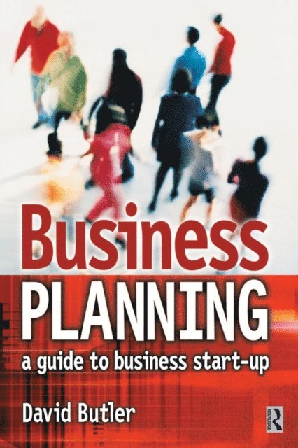 David Butler - Business Planning: A Guide to Business Start-Up, E-bok