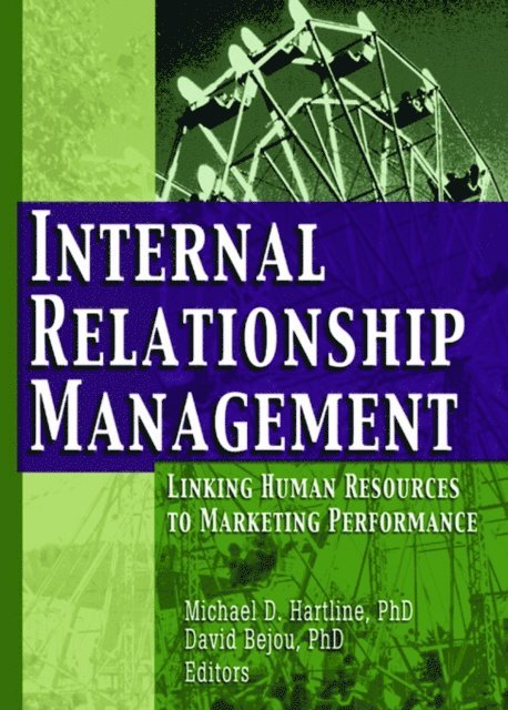 David Bejou, Michael D Hartline - Internal Relationship Management, E-bok