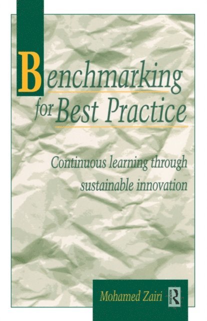 Mohamed Zairi - Benchmarking for Best Practice, E-bok