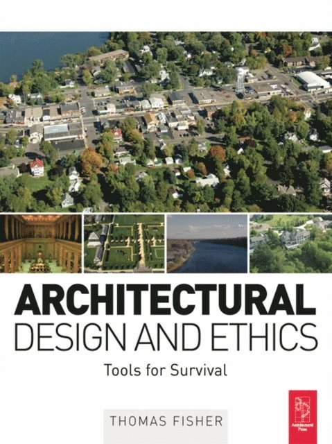 Thomas Fisher - Architectural Design and Ethics, E-bok