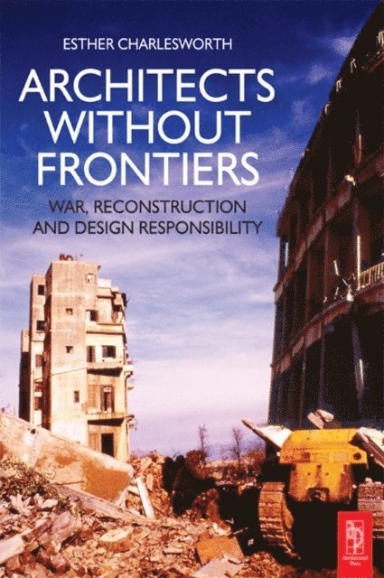 Esther Charlesworth - Architects Without Frontiers, E-bok