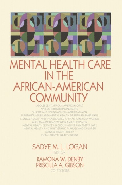 Priscilla A Gibson, Ramona Denby, Sadye Logan - Mental Health Care in the African-American Community, E-bok