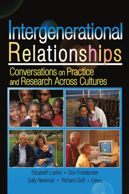 Richard Goff, Dov Friedlander, Elizabeth Larkin, Sally M Newman - Intergenerational Relationships, E-bok. Tillgänglighet: Lägg i varukorg