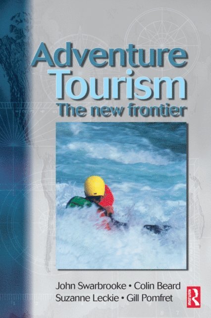 Gill Pomfret, Suzanne Leckie, John Swarbrooke, Colin Beard - Adventure Tourism, E-bok