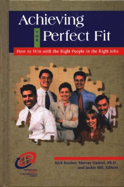 Jackie Hill, Ph.D. Murray Dalziel, Nick Boulter - Achieving the Perfect Fit, E-bok