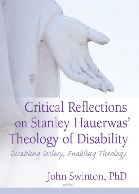 John Swinton - Critical Reflections on Stanley Hauerwas' Theology of Disability, E-bok