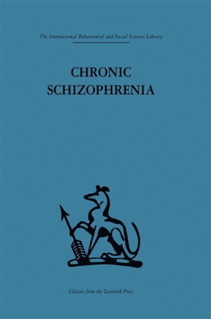 Andrew McGhie, Thomas Freeman, Dr Thomas Freeman Md Frcp, John L. Cameron - Chronic Schizophrenia, E-bok