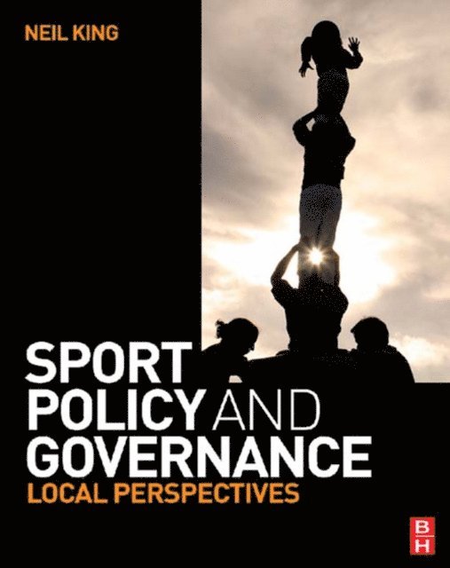 Neil King - Sport Policy and Governance, E-bok