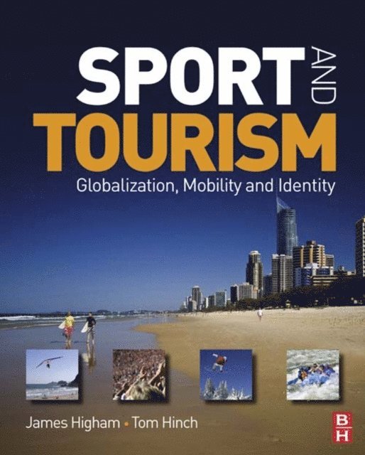 Tom Hinch, James Higham - Sport and Tourism, E-bok