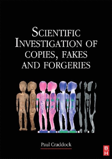 Paul Craddock - Scientific Investigation of Copies, Fakes and Forgeries, E-bok