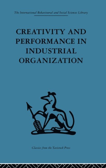 Andrew Crosby - Creativity and Performance in Industrial Organization, E-bok