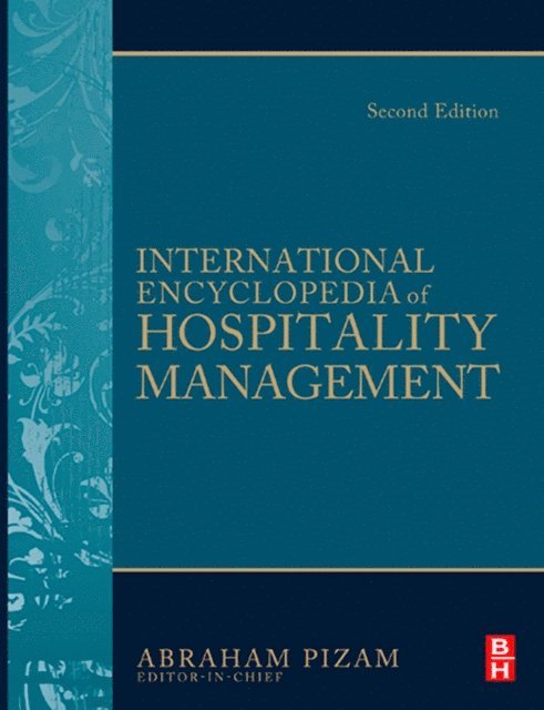 Abraham Pizam - International Encyclopedia of Hospitality Management, E-bok