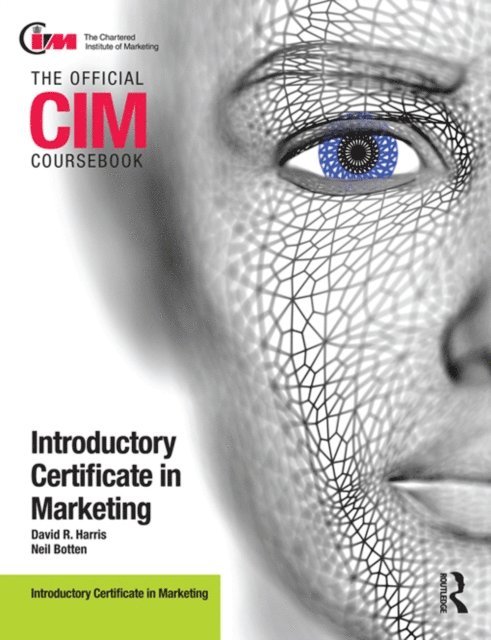 David Harris, Neil Botten - CIM Coursebook Introductory Certificate in Marketing, E-bok