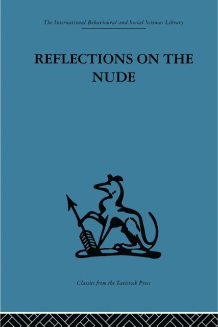 Adrian Stokes - Reflections on the Nude, E-bok