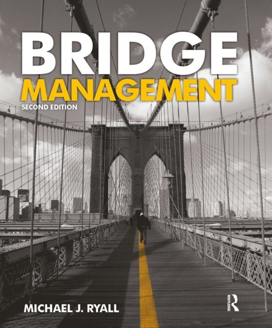M Ryall - Bridge Management, Second Edition, E-bok