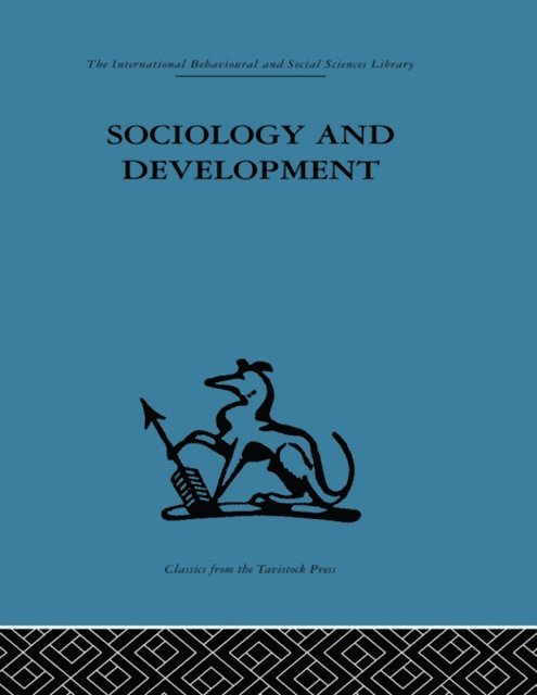 Gavin Williams, Emanuel De Kadt - Sociology and Development, E-bok