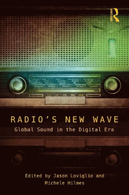 Michele Hilmes, Jason Loviglio - Radio's New Wave, E-bok