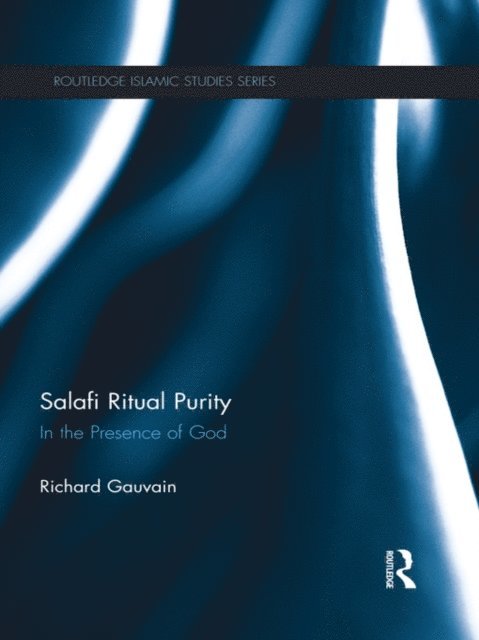 Richard Gauvain - Salafi Ritual Purity, E-bok