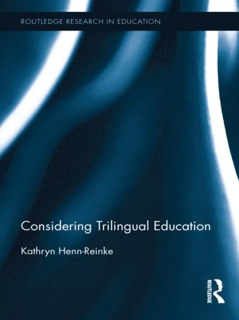 Kathryn Henn-Reinke - Considering Trilingual Education, E-bok. Tillgänglighet: Lägg i varukorg
