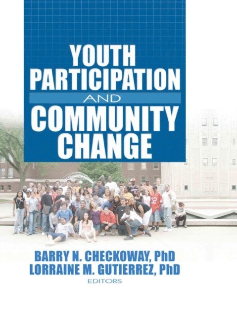Barry Checkoway - Youth Participation and Community Change, E-bok
