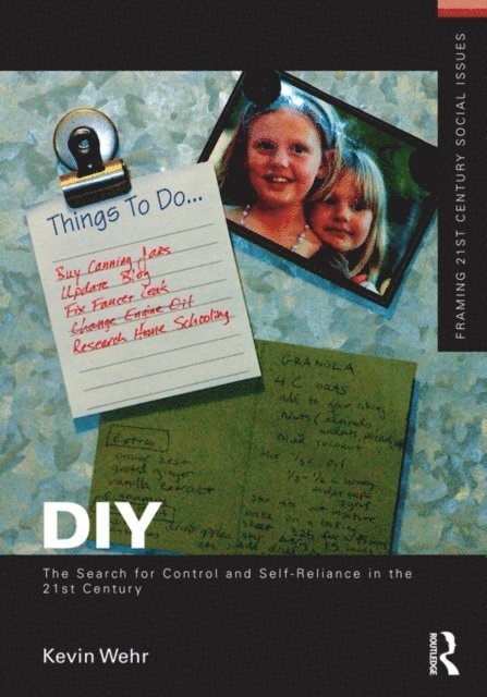 Kevin Wehr - DIY: The Search for Control and Self-Reliance in the 21st Century, E-bok