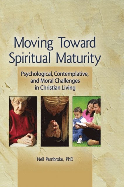 Neil Pembroke - Moving Toward Spiritual Maturity, E-bok