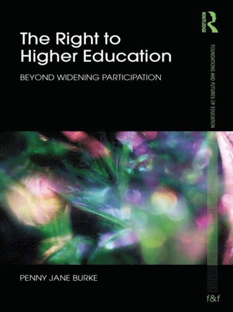 Penny Jane Burke - Right to Higher Education, E-bok