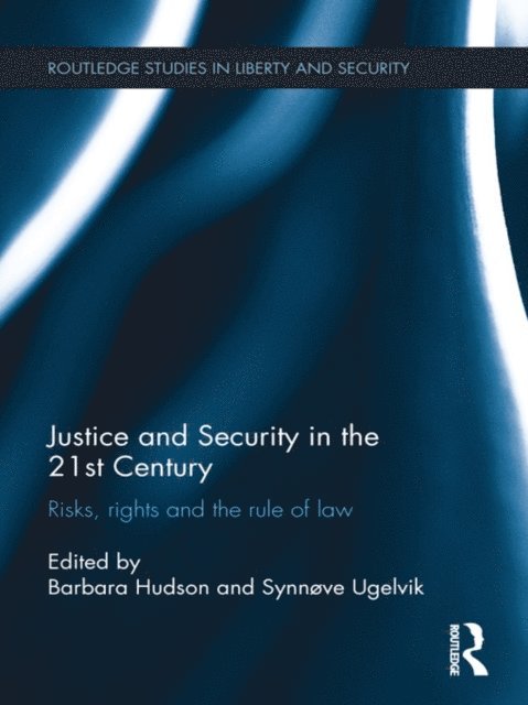 Synnove Ugelvik, Barbara Hudson - Justice and Security in the 21st Century, E-bok