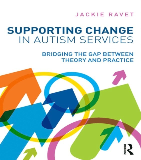 Jackie Ravet - Supporting Change in Autism Services, E-bok. Tillgänglighet: Lägg i varukorg