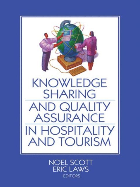 Eric Laws, Noel Scott - Knowledge Sharing and Quality Assurance in Hospitality and Tourism, E-bok