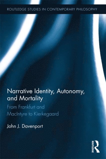 John J. Davenport - Narrative Identity, Autonomy, and Mortality, E-bok