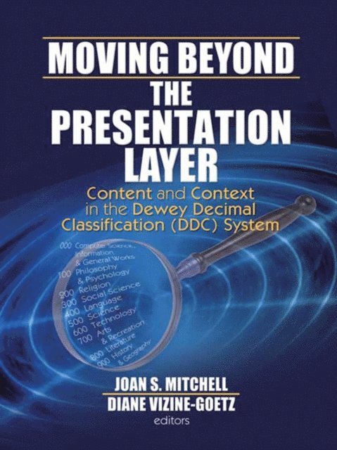 Diane Vizine-Goetz, Joan S. Mitchell - Moving Beyond the Presentation Layer, E-bok