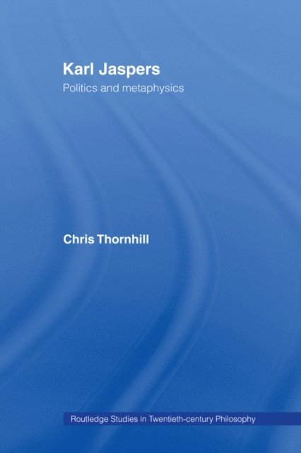 Chris Thornhill, Dr Chris Thornhill - Karl Jaspers, E-bok