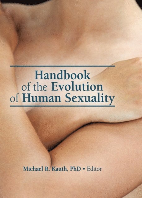 Michael R. Kauth - Handbook of the Evolution of Human Sexuality, E-bok