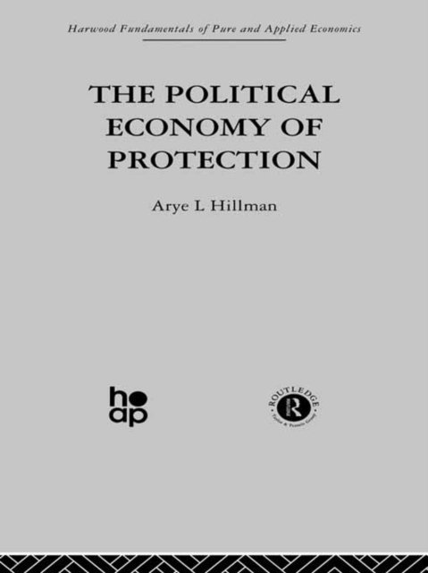 Arye L. Hillman - Political Economy of Protection, E-bok