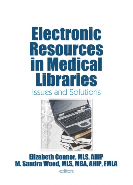 Elizabeth Connor - Electronic Resources in Medical Libraries, E-bok