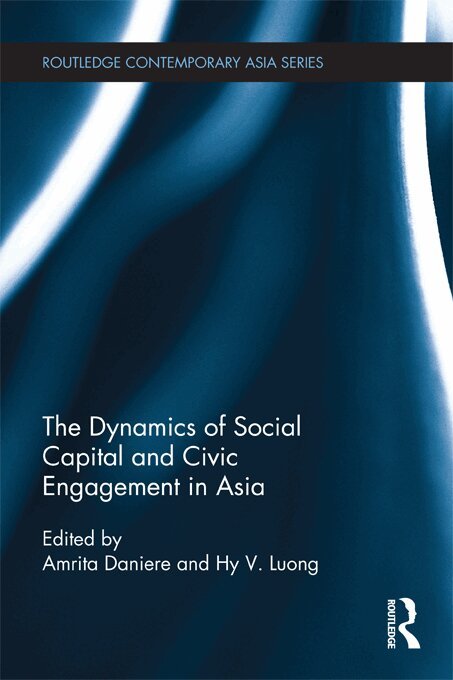 Amrita Daniere, Hy Van Luong - Dynamics of Social Capital and Civic Engagement in Asia, E-bok
