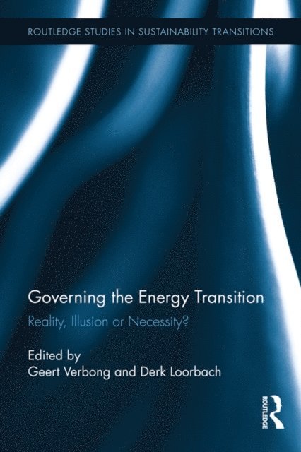 Derk Loorbach, Geert Verbong - Governing the Energy Transition, E-bok