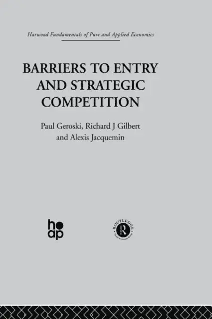 A. Jacquemin, P. Gilbert Geroski - Barriers to Entry and Strategic Competition, E-bok. Tillgänglighet: Lägg i varukorg