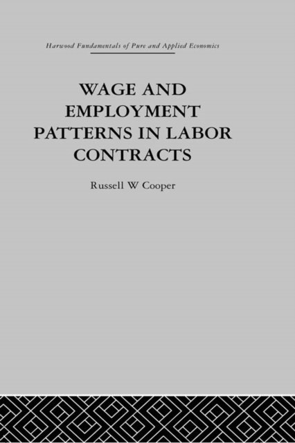 R. Cooper - Wage & Employment Patterns in Labor Contracts, E-bok