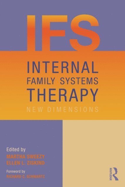 Ellen L. Ziskind, Martha Sweezy - Internal Family Systems Therapy, E-bok
