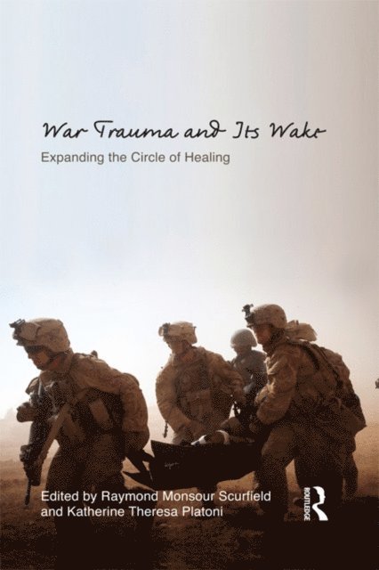 Katherine Theresa Platoni, Raymond Monsour Scurfield - War Trauma and Its Wake, E-bok
